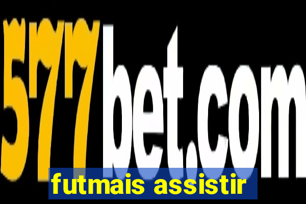 futmais assistir